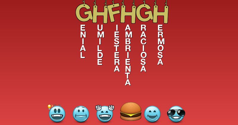 Emoticones para ghfhgh - Emoticones para tu nombre