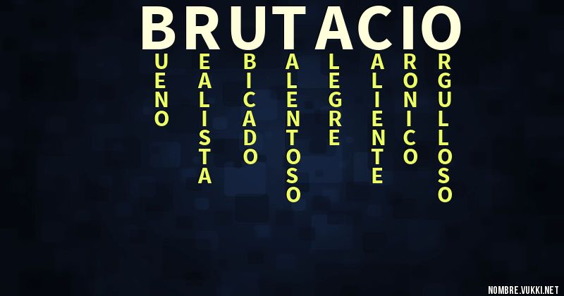 Qué significa brutacio