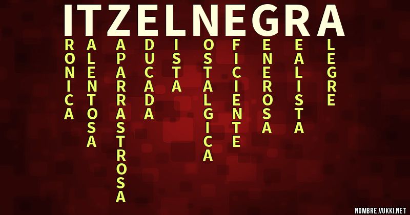 Acróstico itzel ,negra