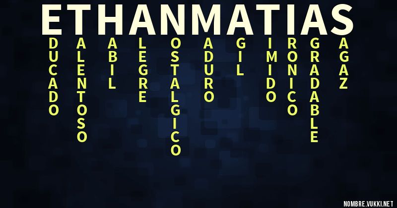 Acróstico ethan matias