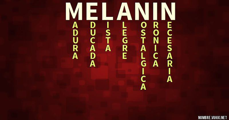 Acróstico melanin