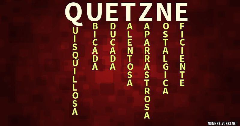 Qué significa quetzne