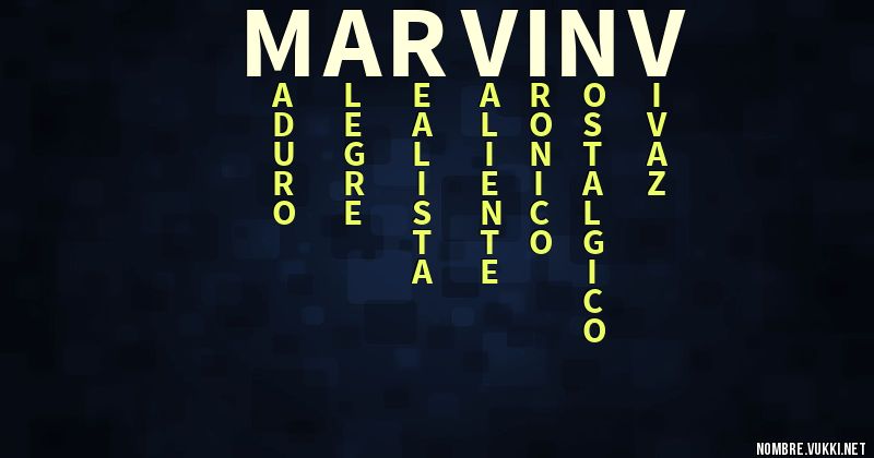Acróstico marvin :v