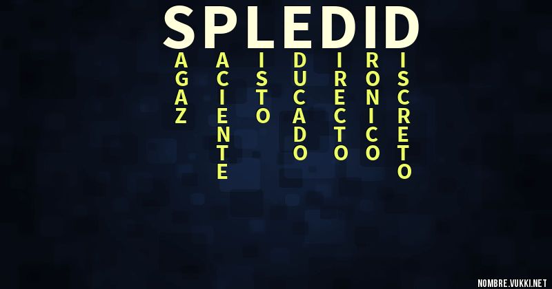 Acróstico spledid