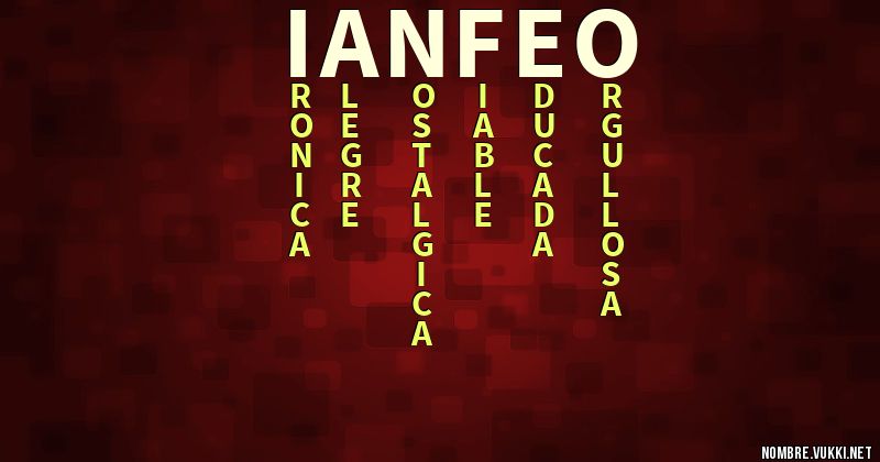 Acróstico ian  feo