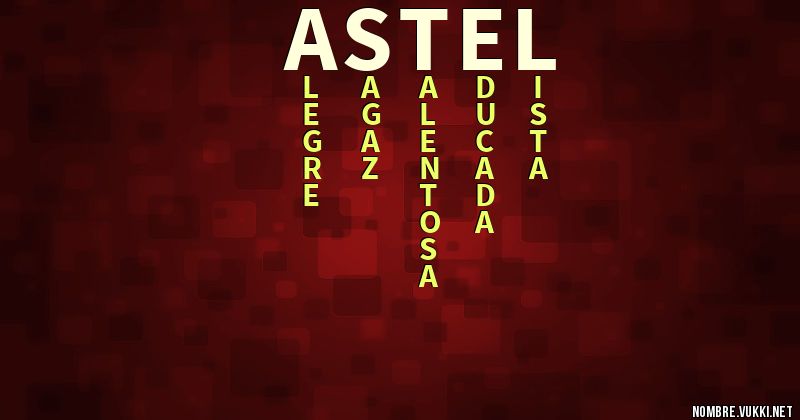 Qué significa astel