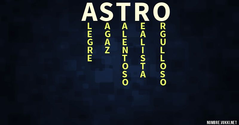 ¿Qué significa el nombre astro?