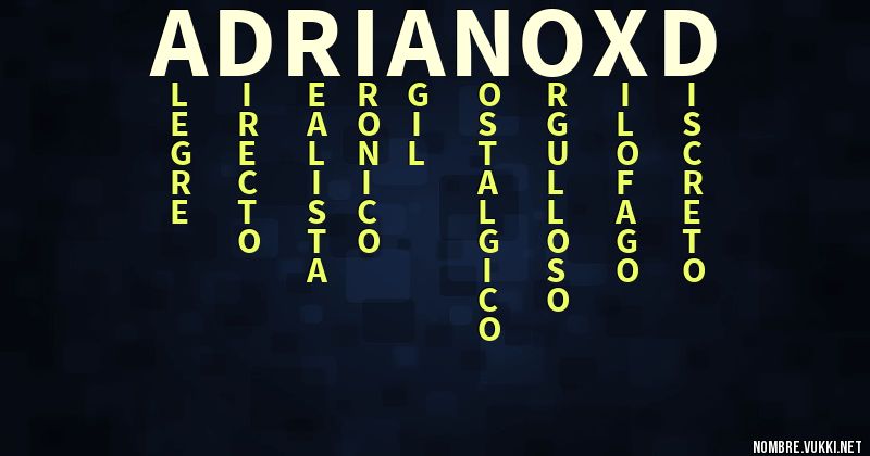 Acróstico adriano ._.xd