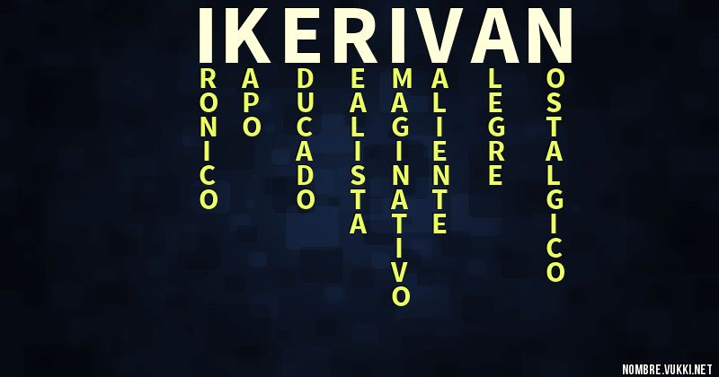 Acróstico iker ivan