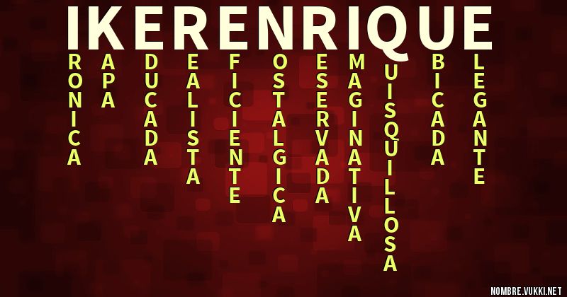 Acróstico iker enrique