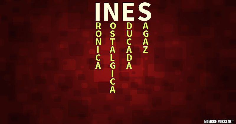 Acróstico ines.