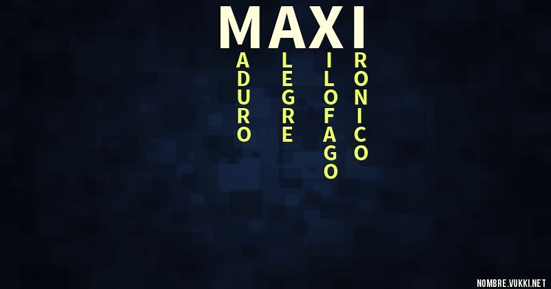 Qué significa -maxi