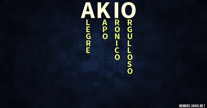 Qué significa akio
