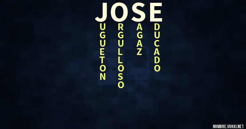 Acróstico josÉ