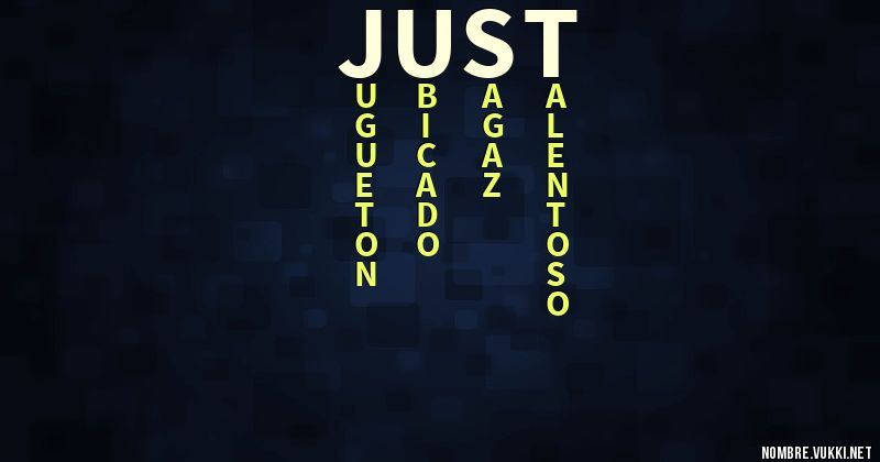 Qué significa just