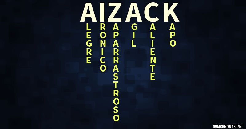Aizack Qué significa aizack