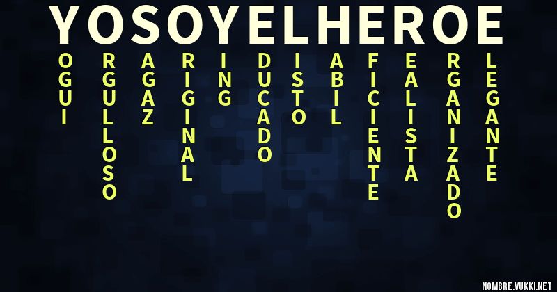 Acróstico yo soy el heroe
