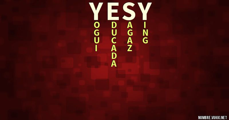 Qué significa yesy