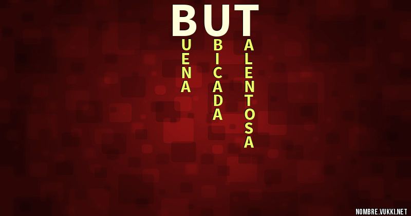 Qué significa but