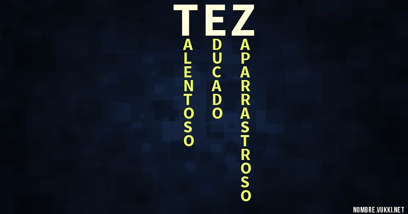 Acróstico tez