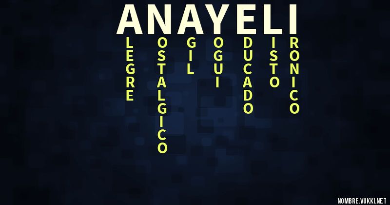 Qué Significa El Nombre De Anayeli