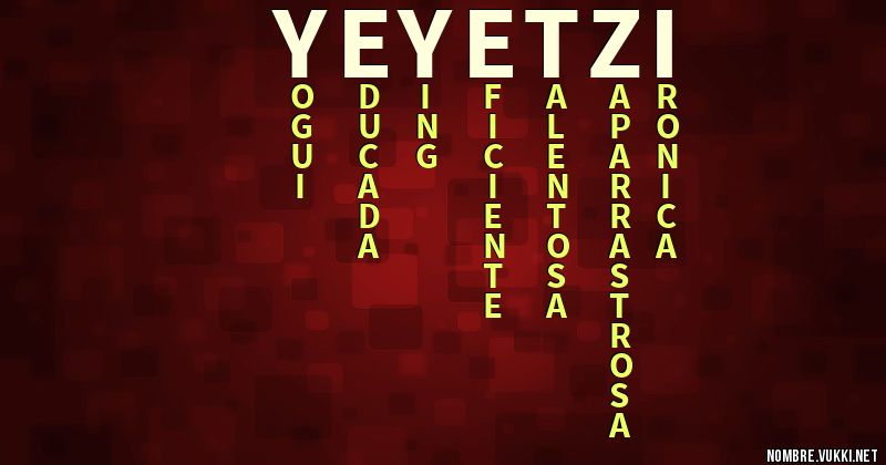 Acróstico yeyetzi